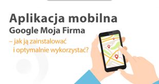 Aplikacja mobilna Google Moja Firma na urządzenia z systemem Google Android oraz Apple iOS.